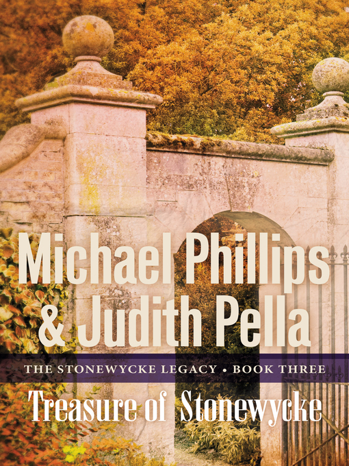Title details for The Treasure of Stonewycke by Michael Phillips - Available